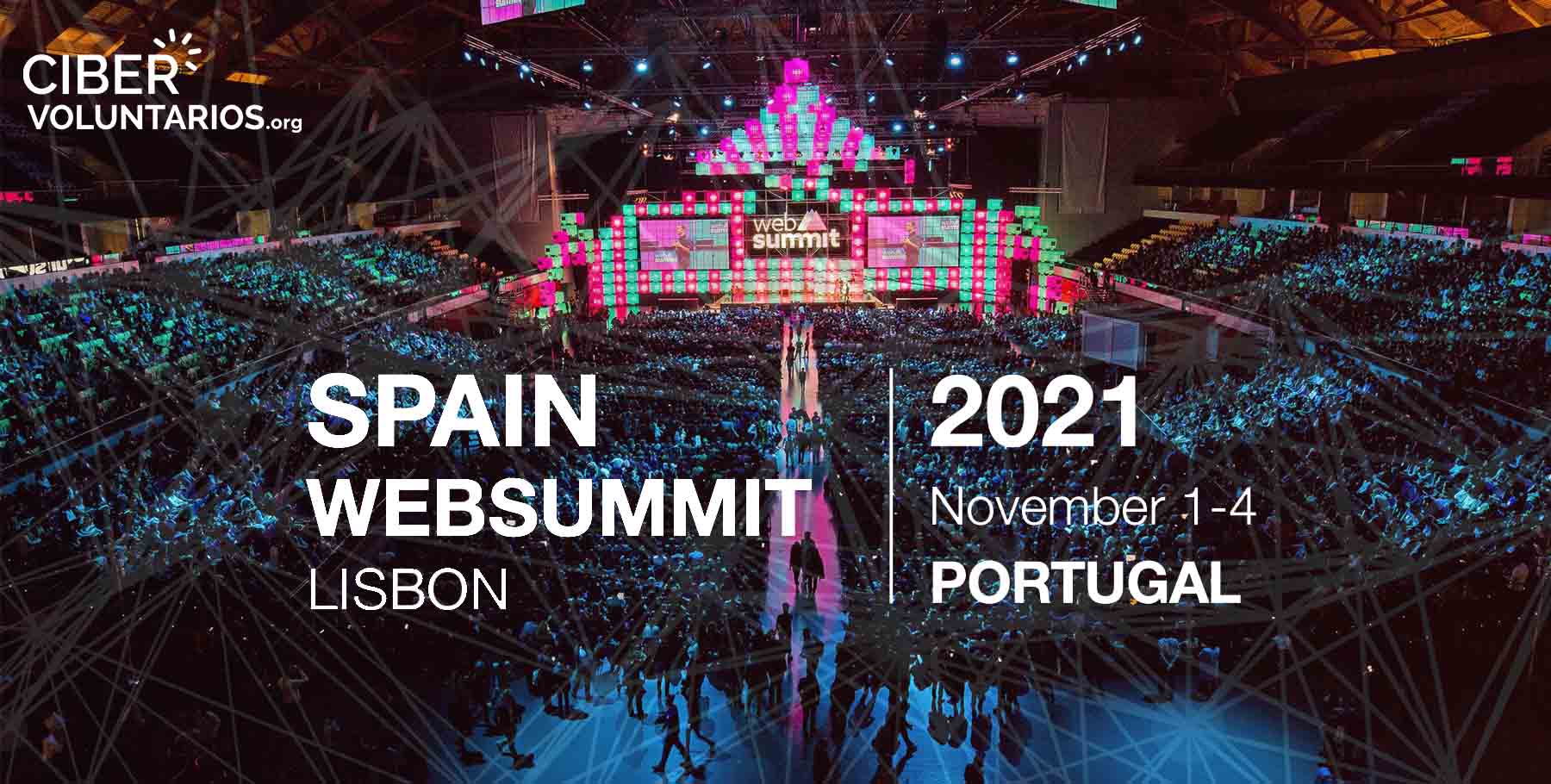 Cibervoluntarios is one of the 35 entities in the Spanish pavilion at the Web Summit 2021 Lisbon